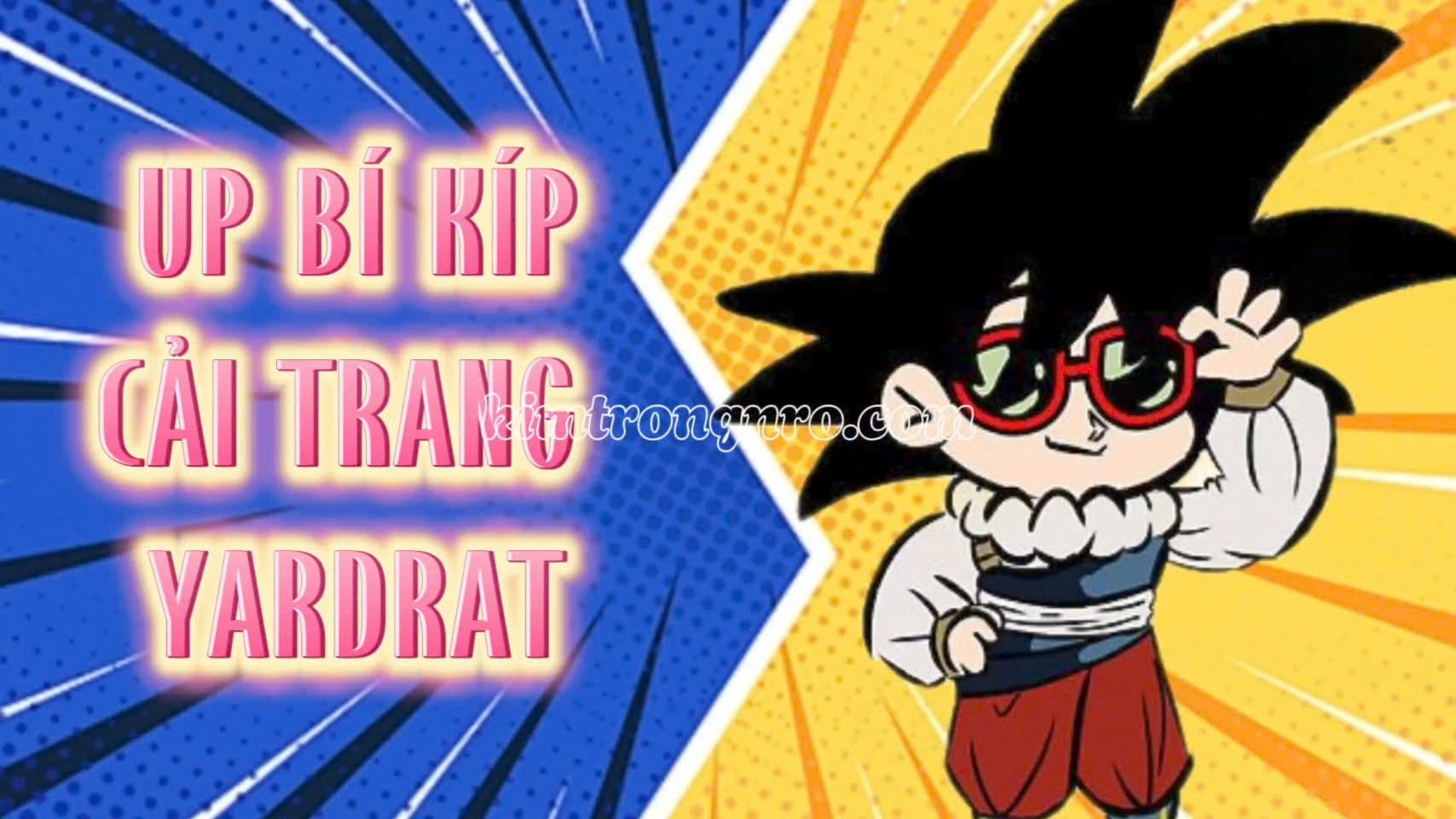 UP CẢI TRANG YARDRAT